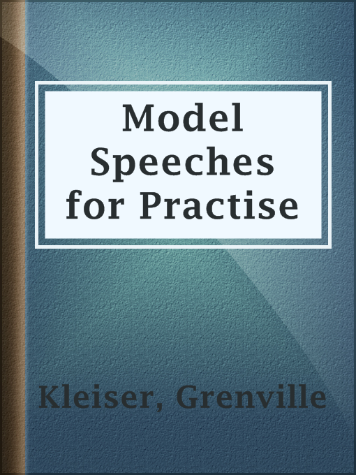 Title details for Model Speeches for Practise by Grenville Kleiser - Available